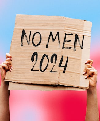 a sign saying "no men 2024," representing women who have sworn off men